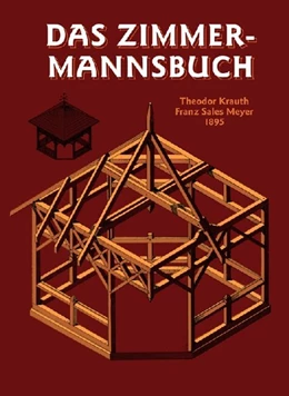 Abbildung von Krauth / Meyer | Das Zimmermannsbuch | 1. Auflage | 2012 | beck-shop.de