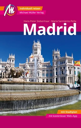Abbildung von Siebenhaar / Sarmiento Peña | Madrid MM-City Reiseführer Michael Müller Verlag | 3. Auflage | 2019 | beck-shop.de