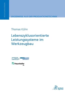 Abbildung von Kühn | Lebenszyklusorientierte Leistungssysteme im Werkzeugbau | 1. Auflage | 2016 | beck-shop.de
