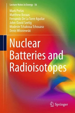 Abbildung von Prelas / Boraas | Nuclear Batteries and Radioisotopes | 1. Auflage | 2016 | beck-shop.de