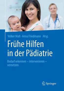 Abbildung von Mall / Friedmann | Frühe Hilfen in der Pädiatrie | 1. Auflage | 2016 | beck-shop.de