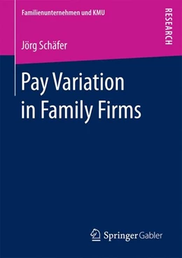 Abbildung von Schäfer | Pay Variation in Family Firms | 1. Auflage | 2016 | beck-shop.de