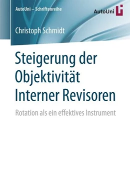 Abbildung von Schmidt | Steigerung der Objektivität Interner Revisoren | 1. Auflage | 2016 | beck-shop.de