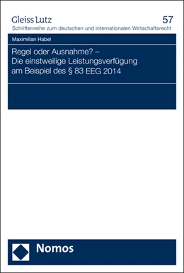 Abbildung von Habel | Regel oder Ausnahme? - Die einstweilige Leistungsverfügung am Beispiel des § 83 EEG 2014 | 1. Auflage | 2016 | 57 | beck-shop.de