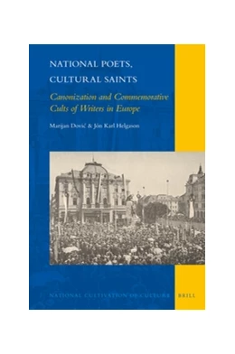 Abbildung von Dovic / Helgason | National Poets, Cultural Saints: Canonization and Commemorative Cults of Writers in Europe | 1. Auflage | 2016 | 12 | beck-shop.de