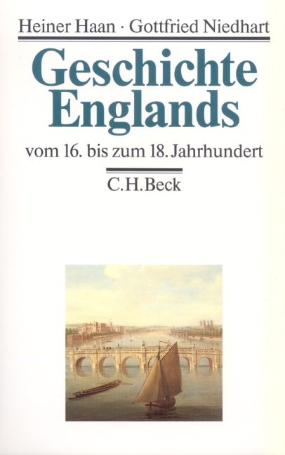 Cover: Haan, Heiner / Niedhart, Gottfried, Geschichte Englands Bd. 2: Vom 16. bis zum 18. Jahrhundert