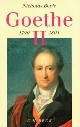 Abbildung von Boyle, Nicholas | Goethe, 2: 1790-1803 | 1. Auflage | 1999 | beck-shop.de