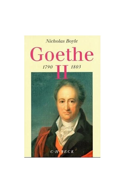 Cover: Nicholas Boyle, Goethe: 1790-1803
