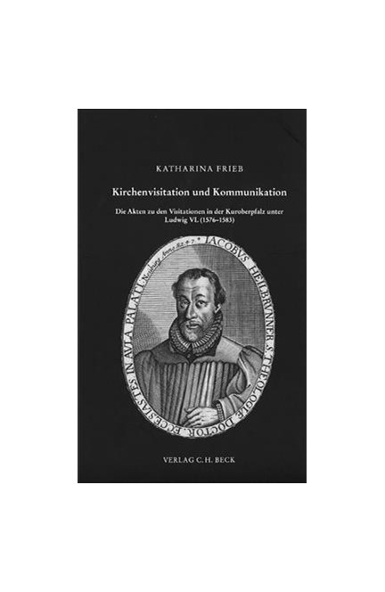 Cover: Katharina Frieb, Kirchenvisitation und Kommunikation