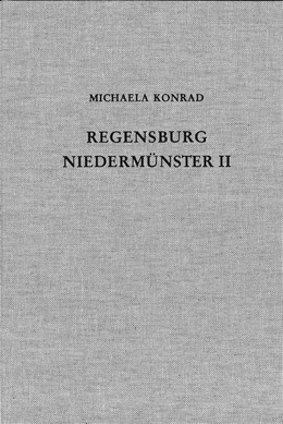 Cover: Konrad, Michaela, Die Ausgrabungen unter dem Niedermünster zu Regensburg II