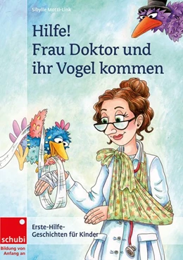 Abbildung von Mottl-Link | Hilfe! Frau Doktor und ihr Vogel kommen | 1. Auflage | 2014 | beck-shop.de