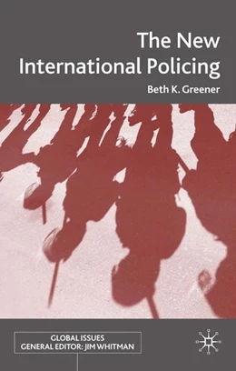 Abbildung von Greener | The New International Policing | 1. Auflage | 2009 | beck-shop.de