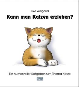 Abbildung von Weigand | Kann man Katzen erziehen? | 1. Auflage | 2016 | beck-shop.de
