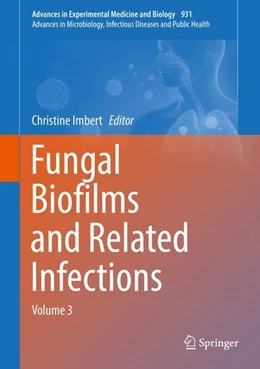Abbildung von Imbert | Fungal Biofilms and related infections | 1. Auflage | 2016 | beck-shop.de