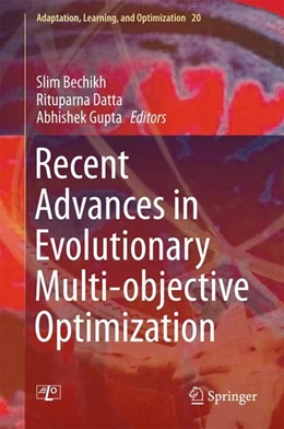 Abbildung von Bechikh / Datta | Recent Advances in Evolutionary Multi-objective Optimization | 1. Auflage | 2016 | beck-shop.de