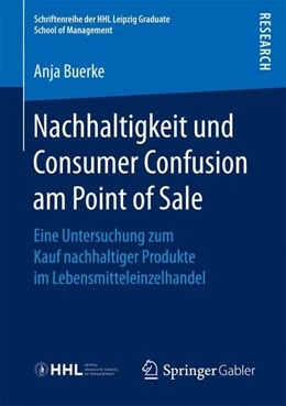 Abbildung von Buerke | Nachhaltigkeit und Consumer Confusion am Point of Sale | 1. Auflage | 2016 | beck-shop.de