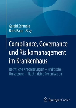 Abbildung von Schmola / Rapp | Compliance, Governance und Risikomanagement im Krankenhaus | 1. Auflage | 2016 | beck-shop.de