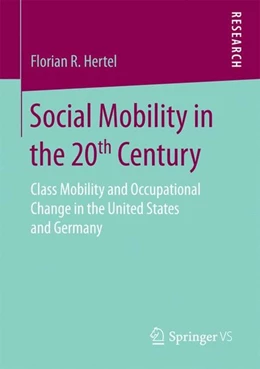Abbildung von Hertel | Social Mobility in the 20th Century | 1. Auflage | 2016 | beck-shop.de