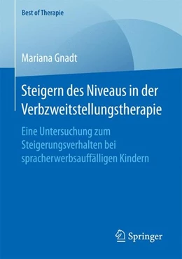 Abbildung von Gnadt | Steigern des Niveaus in der Verbzweitstellungstherapie | 1. Auflage | 2016 | beck-shop.de