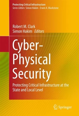Abbildung von Clark / Hakim | Cyber-Physical Security | 1. Auflage | 2016 | beck-shop.de