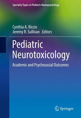 Abbildung von Riccio / Sullivan | Pediatric Neurotoxicology | 1. Auflage | 2016 | beck-shop.de