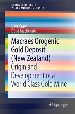 Abbildung von Craw / MacKenzie | Macraes Orogenic Gold Deposit (New Zealand) | 1. Auflage | 2016 | beck-shop.de