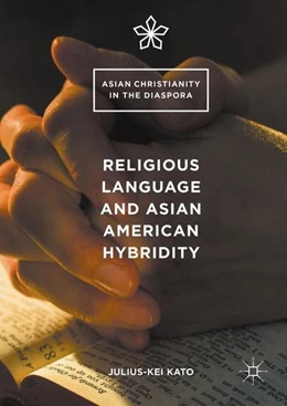 Abbildung von Kato | Religious Language and Asian American Hybridity | 1. Auflage | 2016 | beck-shop.de