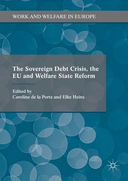 Abbildung von De La Porte / Heins | The Sovereign Debt Crisis, the EU and Welfare State Reform | 1. Auflage | 2016 | beck-shop.de