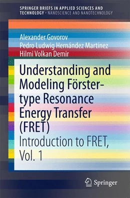 Abbildung von Govorov / Hernández Martínez | Understanding and Modeling Förster-type Resonance Energy Transfer (FRET) | 1. Auflage | 2016 | beck-shop.de