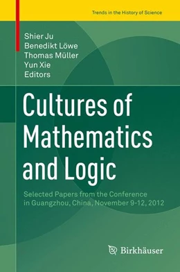 Abbildung von Ju / Löwe | Cultures of Mathematics and Logic | 1. Auflage | 2016 | beck-shop.de