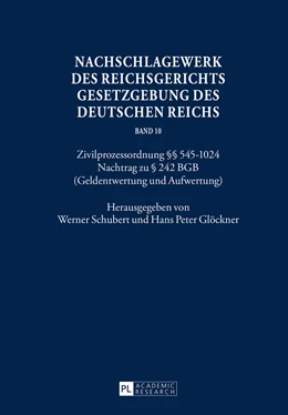 Abbildung von Schubert / Glöckner | Nachschlagewerk des Reichsgerichts - Gesetzgebung des Deutschen Reichs | 1. Auflage | 2016 | beck-shop.de