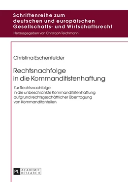 Abbildung von Eschenfelder | Rechtsnachfolge in die Kommanditistenhaftung | 1. Auflage | 2016 | beck-shop.de