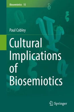 Abbildung von Cobley | Cultural Implications of Biosemiotics | 1. Auflage | 2016 | beck-shop.de