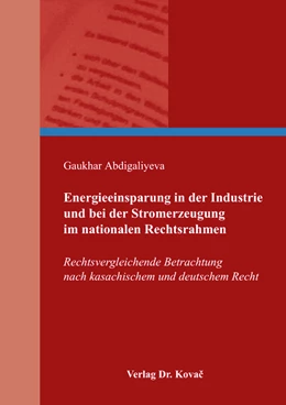 Abbildung von Abdigaliyeva | Energieeinsparung in der Industrie und bei der Stromerzeugung im nationalen Rechtsrahmen | 1. Auflage | 2016 | 10 | beck-shop.de