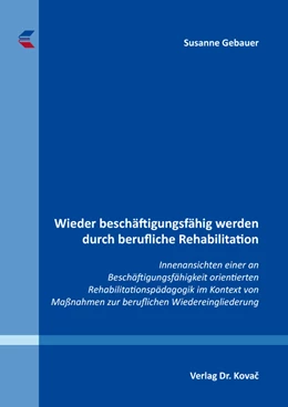 Abbildung von Gebauer | Wieder beschäftigungsfähig werden durch berufliche Rehabilitation | 1. Auflage | 2016 | 21 | beck-shop.de