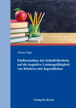 Abbildung von Zipp | Einflussnahme des Schulfrühstücks auf die kognitive Leistungsfähigkeit von Kindern und Jugendlichen | 1. Auflage | 2016 | 79 | beck-shop.de