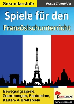 Abbildung von Thierfelder | Spiele für den Französischunterricht / Sekundarstufe | 1. Auflage | 2016 | beck-shop.de