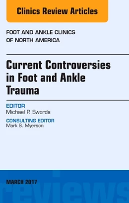 Abbildung von Swords | Current Controversies in Foot and Ankle Trauma, An issue of Foot and Ankle Clinics of North America | 1. Auflage | 2017 | beck-shop.de