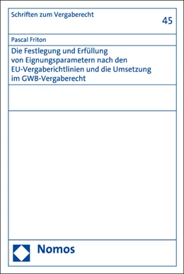 Abbildung von Friton | Die Festlegung und Erfüllung von Eignungsparametern nach den EU-Vergaberichtlinien und die Umsetzung im GWB-Vergaberecht | 1. Auflage | 2016 | 45 | beck-shop.de