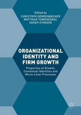 Abbildung von Dörrenbächer / Tomenendal | Organizational Identity and Firm Growth | 1. Auflage | 2016 | beck-shop.de