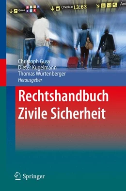 Abbildung von Gusy / Kugelmann | Rechtshandbuch Zivile Sicherheit | 1. Auflage | 2017 | beck-shop.de
