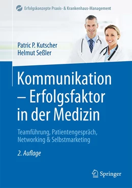 Abbildung von Kutscher / Seßler | Kommunikation - Erfolgsfaktor in der Medizin | 2. Auflage | 2017 | beck-shop.de