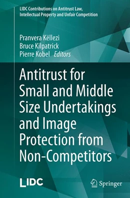Abbildung von Këllezi / Kobel | Antitrust for Small and Middle Size Undertakings and Image Protection from Non-Competitors | 1. Auflage | 2016 | beck-shop.de
