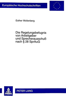 Abbildung von Wollenberg | Die Regelungsbefugnis von Arbeitgeber und Sprecherausschuß nach § 28 SprAuG | 1. Auflage | 1998 | beck-shop.de