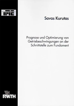 Abbildung von Kurutas | Prognose und Optimierung von Getriebeschwingungen an der Schnittstelle zum Fundament | 1. Auflage | 2015 | beck-shop.de