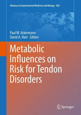 Abbildung von Ackermann / Hart | Metabolic Influences on Risk for Tendon Disorders | 1. Auflage | 2016 | beck-shop.de