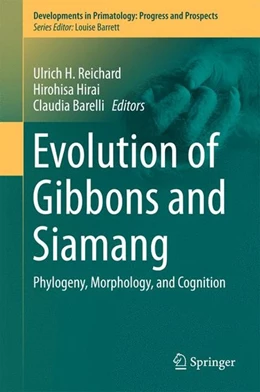 Abbildung von Reichard / Hirai | Evolution of Gibbons and Siamang | 1. Auflage | 2016 | beck-shop.de