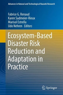 Abbildung von Renaud / Sudmeier-Rieux | Ecosystem-Based Disaster Risk Reduction and Adaptation in Practice | 1. Auflage | 2016 | beck-shop.de