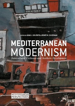 Abbildung von Goldwyn / Silverman | Mediterranean Modernism | 1. Auflage | 2016 | beck-shop.de