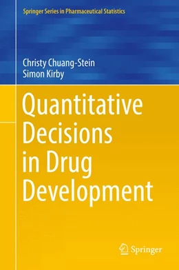 Abbildung von Chuang-Stein / Kirby | Quantitative Decisions in Drug Development | 1. Auflage | 2017 | beck-shop.de